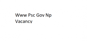 www psc gov np vacancy lok sewa aayog vacancy