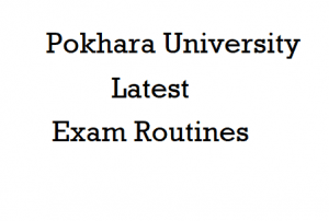 Pokhara university latest exam routine