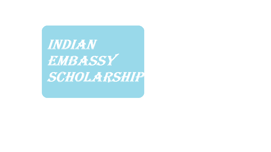 indian embassy scholarship