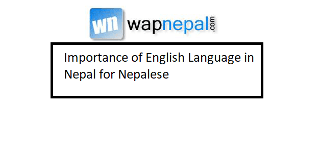 importance of english language in nepal for nepalese