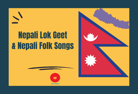 Nepali Lok Geet & Types of Nepali Folk Songs and their Significance