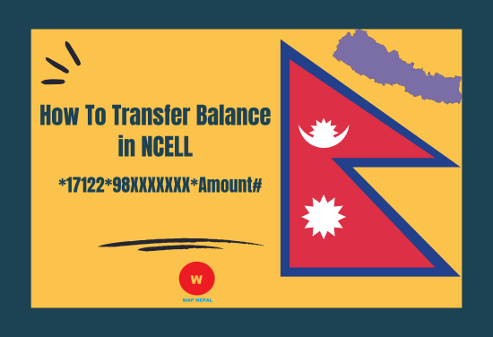 How To Transfer Balance in Ncell? Easy Ncell to Ncell Recharge Process