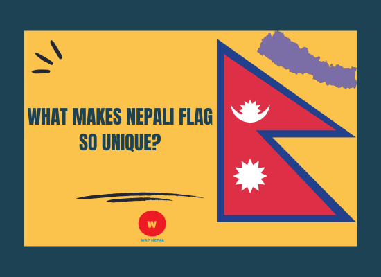 What makes Nepali Flag so Unique